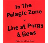 Studio Dan - In The Pelagic Zone: Live At Porgy & Bess