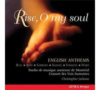 Studio de musique ancienne de Montreal - Rise, O my soul: English Anthems