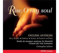 Studio de musique ancienne de Montreal - Rise, O my soul: English Anthems
