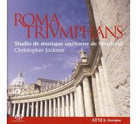 Studio de musique anciens de Montréal - Roma Triumphans