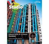 Studio Edexcel GCSE French Foundation Student Book: (Studio Edexcel GCSE French)