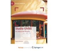 Studio Ghibli : An Industrial History