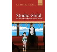 Studio Ghibli: The films of Hayao Miyazaki and Isao Takahata