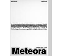 Studio Meteora: Advanced Methodologies for Digital Architectonics (Applied Virtuality Book Series, 27)