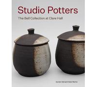 Studio Potters: The Bell Collection at Clare Hall
