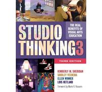 Studio Thinking 3: The Real Benefits of Visual Arts Education