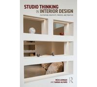 Studio Thinking in Interior Design : Cultivating Creativity, Process, and Practice