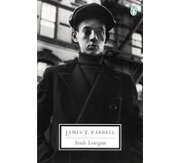 Studs Lonigan: Young Lonigan;the Young Manhood of Studs Lonigan;Judgment Day (Penguin Twentieth-Century Classics)