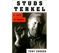 Studs Terkel: A Life in Words