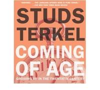 Studs Terkel: Coming of Age: Growing Up in the 20th Century (CD-Audio) - Common