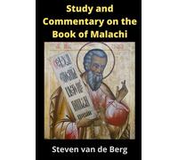 Study and Commentary on the Book of Malachi: The Messenger of the Lord of Hosts