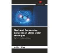 Study and Comparative Evaluation of Stereo Vision Techniques: Applied to the OpenCV Library