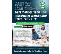 Study and Exam Guide for the Test of English for International Communication (TOEIC) Level A1-C2: The Official Genius Exam Coaches Edition (Test Preparation)