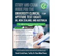 Study and Exam Guide for the University Clinical Aptitude Test (UCAT) UK, New Zealand, and Australia: The Official Genius Exam Coaches Edition (Test Preparation)