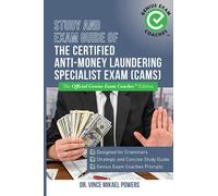 Study and Exam Guide of the Certified Anti-Money Laundering Specialist Exam (CAMS): The Official Genius Exam Coaches Edition (Test Preparation)