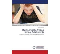 Study Anxiety Among School Adolescents: Directing towards Assessment & Intervention