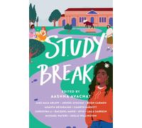 Study Break : 11 College Tales from Orientation to Graduation
