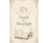 Study by Moonlight: An Aesthetic Student Writing Journal: Vintage Lined Notebook for Night Owl Scholars, Book Lovers & Those Who Do Their Best Work After Dark | 6x9, 120 Pages