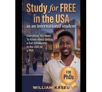 Study for FREE in the USA (PhD): Everything You Need to Know About Getting a Full Scholarship as an International Student in America