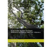 Study Guide: Beyond The Pulpit- Reflections on Pastorin' and Livin' -Volume 1