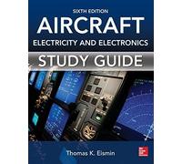 Study Guide for Aircraft Electricity and Electronics, Sixth Edition 6th edition by Eismin, Thomas (2014) Paperback