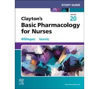 Study Guide for Clayton's Basic Pharmacology for Nurses