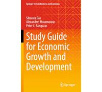 Study Guide for Economic Growth and Development (Springer Texts in Business and Economics)