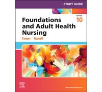 Study Guide for Foundations and Adult Health Nursing