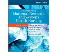 Study Guide for Foundations of Maternal-Newborn and Women's Health Nursing