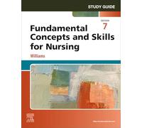 Study Guide for Fundamental Concepts and Skills for Nursing