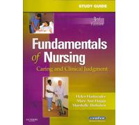Study Guide for Fundamentals of Nursing: Caring and Clinical Judgment