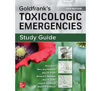 Study Guide for Goldfrank's Toxicologic Emergencies, 11th Edition