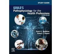 Study Guide for Gould's Pathophysiology for the Health Professions