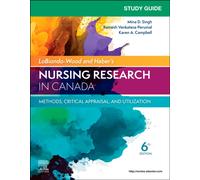 Study Guide for LoBiondo-Wood & Haber's Nursing Research in Canada: Methods, Critical Appraisal, and Utilization : Methods, Critical Appraisal, and Utilization