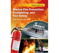 Study Guide for Marine Fire Prevention, Firefighting, & Fire Safety