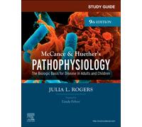 Study Guide for McCance & Huether's Pathophysiology : The Biological Basis for Disease in Adults and Children