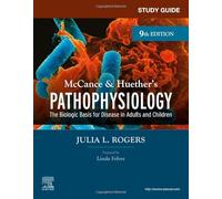 Study Guide for McCance & Huether's Pathophysiology: The Biological Basis for Disease in Adults and Children