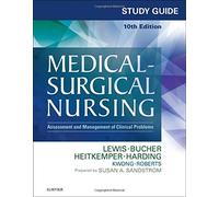 Study Guide for Medical-Surgical Nursing: Assessment and Management of Clinical Problems