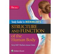 Study Guide for Memmler's Structure and Function of the Human Body