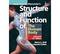 Study Guide for Memmler's Structure & Function of the Human Body, Enhanced Edition