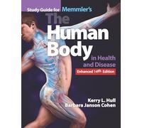 Study Guide For Memmler's The Human Body In Health And Disease, Enhanced Edition: (14th Revised edition)