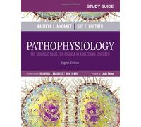 Study Guide for Pathophysiology: The Biological Basis for Disease in Adults and Children