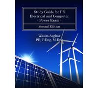 Study Guide for PE Electrical and Computer - Power Exam: Practice over 700 solved problems with detailed solutions based on the NCEES® PE Power CBT Exam Specification