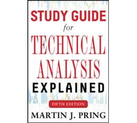 Study Guide for Technical Analysis Explained Fifth Edition