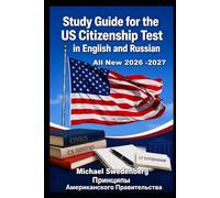Study Guide for the US Citizenship Test in English and Russian: Учебное пособие для теста на гражданство США на английском и русском языках