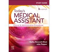 Study Guide for Today's Medical Assistant : Clinical and Administrative Procedures