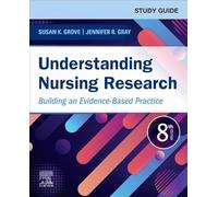 Study Guide for Understanding Nursing Research: Building an Evidence-Based Practice