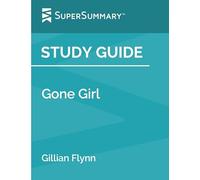 Study Guide: Gone Girl by Gillian Flynn (SuperSummary)