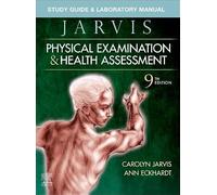 Study Guide & Laboratory Manual for Physical Examination & Health Assessment – Elsevier