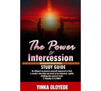 STUDY GUIDE: POWER OF INTERCESSION: STUDY GUIDE (Intercessory Prayer Series)
